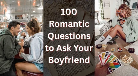 100 Questions to Ask Your Boyfriend on the First Three Dates